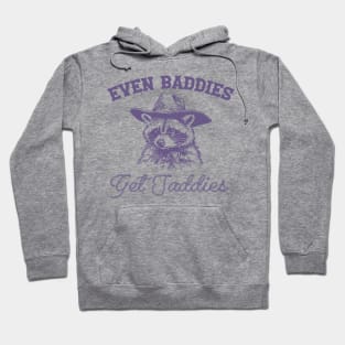 Raccoon Even Baddies Get Saddies Shirt, Funny Cowboy Racoon Hoodie